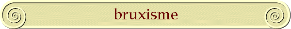 bruxisme