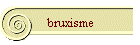 bruxisme