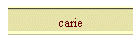 carie