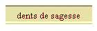 dents de sagesse