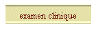 examen clinique