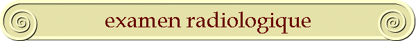 examen radiologique