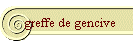 greffe de gencive