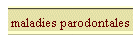 maladies parodontales